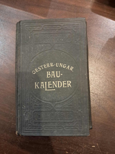 Oesterreichisch-Ungarischer Bau-Kalender f�r das Jahr 1916. (Osztr�k-Magyar �p�t�si Napt�r 1916.)