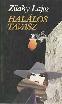 Zilahy Lajos - Halálos tavasz