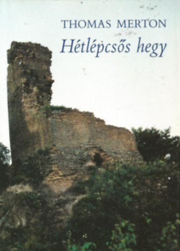 Thomas Merton - Htlpcss hegy