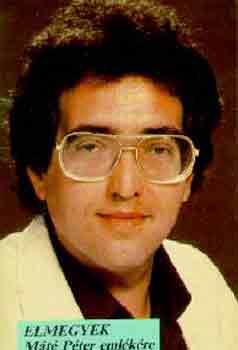 S. Nagy Istv�n - Elmegyek (M�t� P�ter eml�k�re)