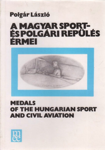 Polgr Lszl - A magyar sport- s polgri repls rmei