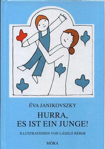 Janikovszky Éva - Hurra, es ist ein Junge