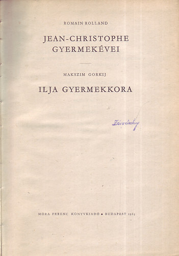 Romain-Gorkij, M. Rolland - Jean-Christophe gyermek�vei-Ilja gyermekkora