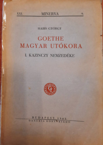 Habis Gyrgy - Goethe magyar utkora