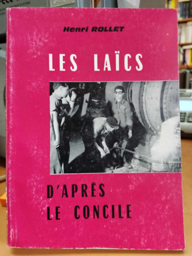 Henri Rollet - Les laics d'apres le concile (A laikusok a tan�cs ut�n)