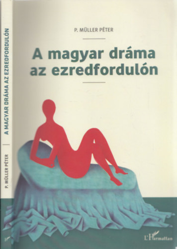 P. Mller Pter - A magyar drma az ezredforduln