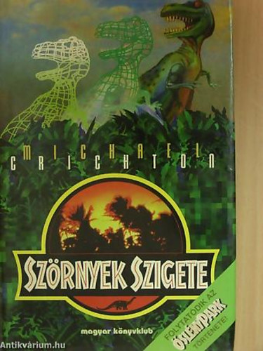 Michael Crichton - Sz�rnyek szigete (Folytat�dik az �SL�NYPARK t�rt�nete!)