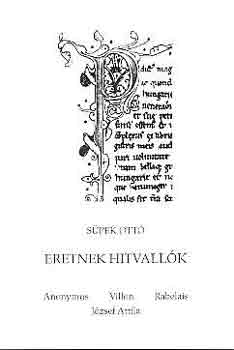 S�pek Ott� - Eretnek hitvall�k