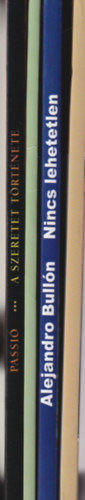 Alejandro Bull�n, Clifford Goldstein White G. Ellen - 4 db vall�si k�nyv: Az evang�lium, 1844 �s az �t�let + Nincs lehetetlen + A J�zushoz vezet� �t + Passi�