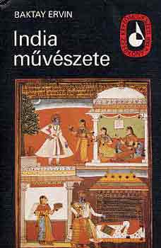 Baktay Ervin - India m�v�szete II.
