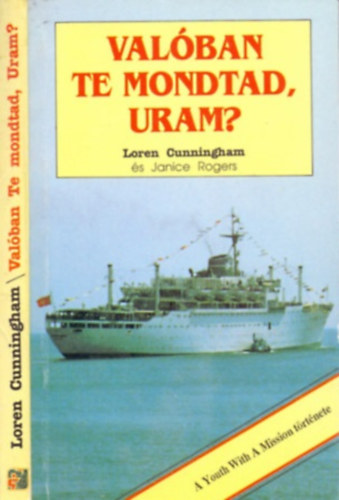Loren Cunningham s Janice Rogers - Valban Te mondtad, Uram?