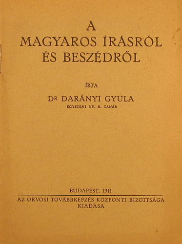 Dr. Darnyi Gyula - A magyaros rsrl s beszdrl