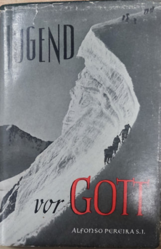 Alfonso Pereira S.J. - Jugend von Gott - Gedanken und Gebete