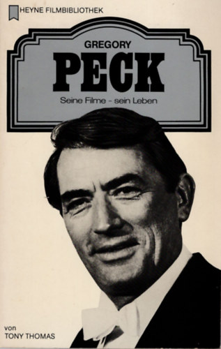 Tony Thomas - Gregory Peck ( Heyne Filmbibliothek ) nmet nyelv