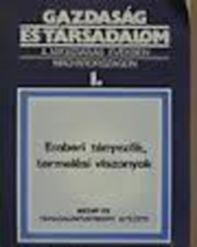 Szpirulisz-Lengyel  szerk. - Gazdasg s trsadalom I.-emberi tnyezk, termelsi viszonyok