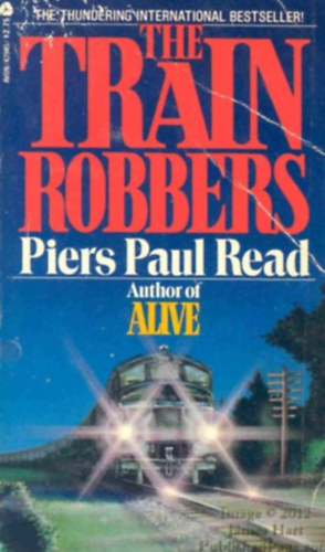 Piers Paul Read - The train robbers