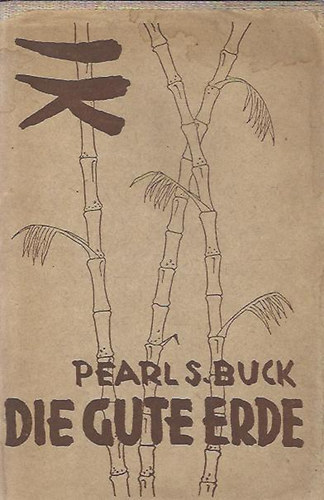 Pearl S. Buck. - Die Gute Erde