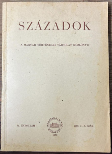 T�bb szerz� - Sz�zadok 93. �vfolyam 1959. 5-6. sz�m