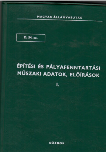 ptsi s plyafenntartsi mszaki adatok , elrsok I.
