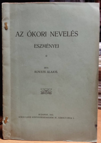 Kovts Alajos - Az kori nevels eszmnyei