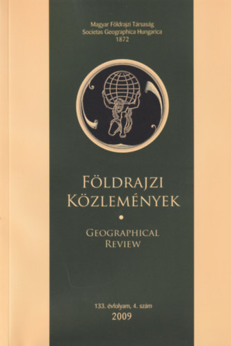 F�ldrajzi k�zlem�nyek - Geogreaphical review 2009 - 133. �vfolyam 4. sz�m
