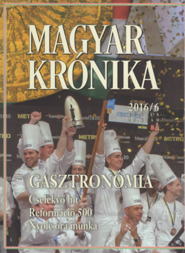 Bencsik G�bor  (szerk.) - Magyar Kr�nika 2016/6 (j�nius) - K�z�leti �s kultur�lis havilap