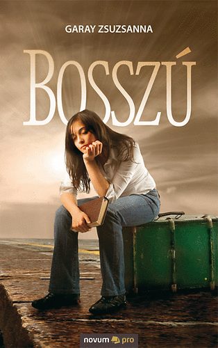 Garay Zsuzsanna - Bossz