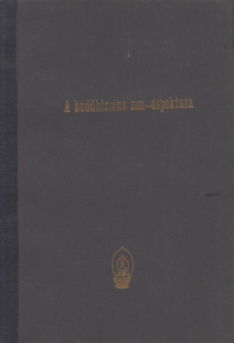 Dr. Hetnyi Ern - A buddhizmus zen-aspektusa japn szvegek tkrben