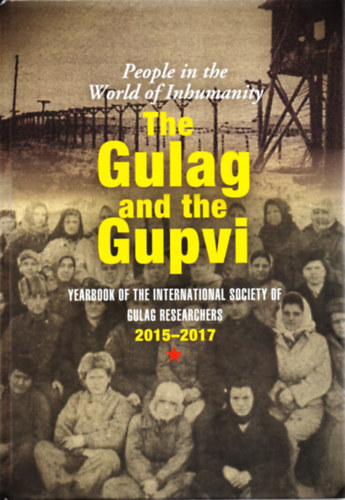 Bognr Zaln  (Szerk.) - The Gulag and the Gupvi