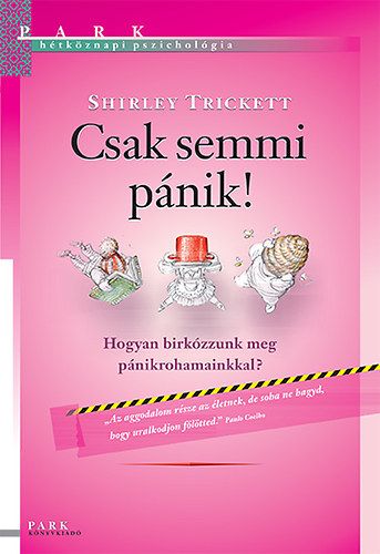 Shirley Trickett - Csak semmi pnik!