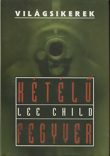 Lee Child - Ktl fegyver