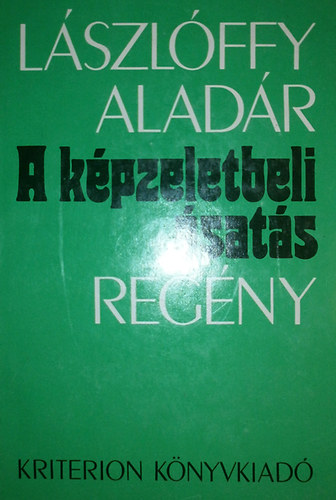 L�szl�ffy Alad�r - A k�pzeletbeli �sat�s
