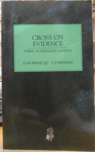 J. D. Heydon David Byrne - Cross on Evidence: Third Australian Edition