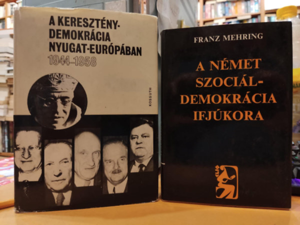 Gergely Jen Franz Mehring - 2 sb Keresztnydemokrcia Nyugat-Eurpban 1944-1958 + A nmet szocildemokrcia ifjkora