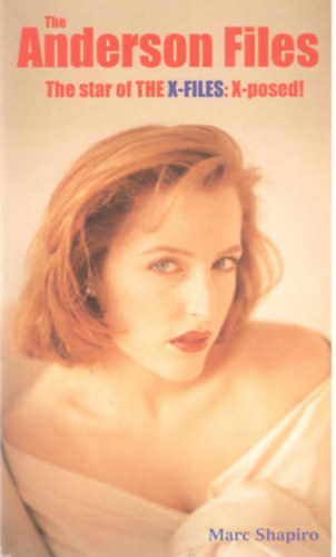 Marc Shapiro - The Anderson files : The unauthorized biography of Gil Anderson