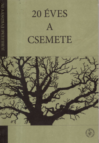 Tóth Imre, Szűcs László, Dr. Szabó László Szabó Mária - 20 éves a Csemete