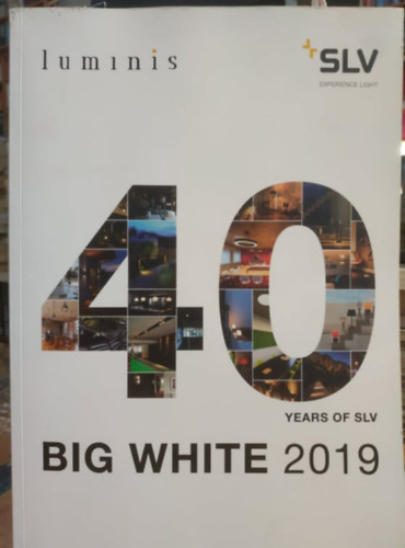 Slv - Luminis: Big White 2019 - SLV Experience Light (vilgtstechnikai katalgus)