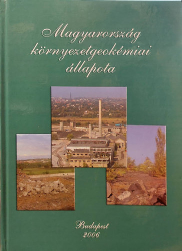 Szendrei Géza - Magyarország környezetgeokémiai állapota