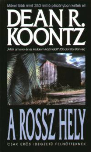 Dean R. Koontz - A rossz hely