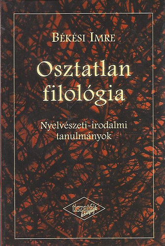 Békési Imre - Osztatlan filológia