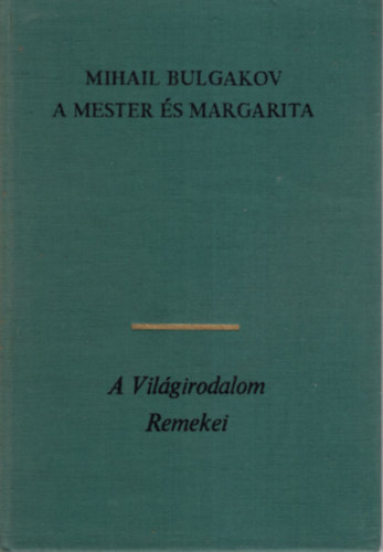 Mihail Bulgakov - A Mester s Margarita