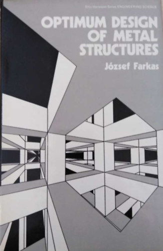 J�zsef Farkas - Optimum Design of Metal Structures