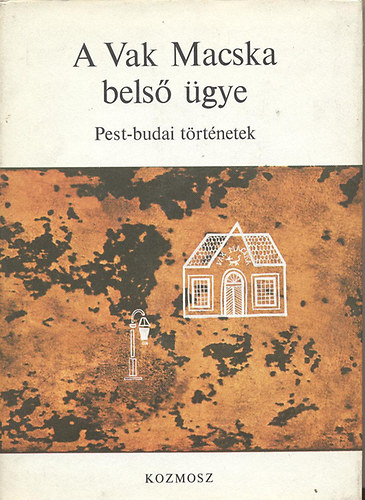Ugrin Aranka-Vargha K�lm�n - A Vak Macska bels� �gye (Pest-budai t�rt�netek)