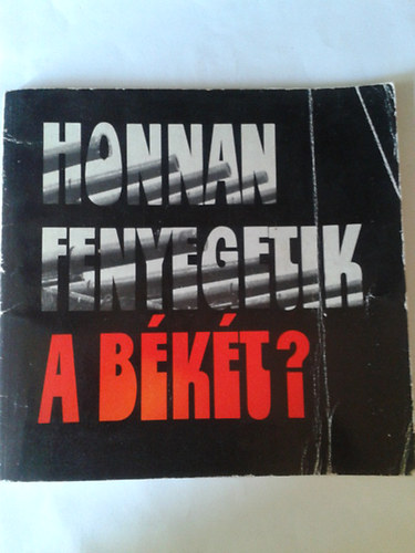 Honnan fenyegetik a b�k�t?