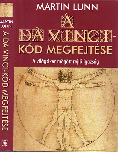 Ford.: Bksi Jzsef Martin Lunn - A Da Vinci-kd megfejtse - A VILGSIKER MGTT REJL IGAZSG (A Sion-rend, nagymesterei s a Plantard csald; A dvidi s a Meroving-vrvonal; Jzus Krisztus - tnyek s tvhitek...)