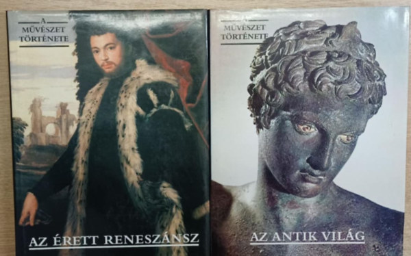 Tbb szerz - 2 db A Mvszet Trtnete sorozatbl: Az rett renesznsz - Az antik vilg