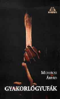 Moh�csi �rp�d - Gyakorl�gyuf�k