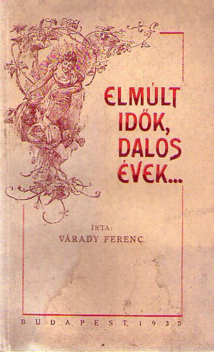 Vrady Ferenc - Elmlt idk, dalos vek...