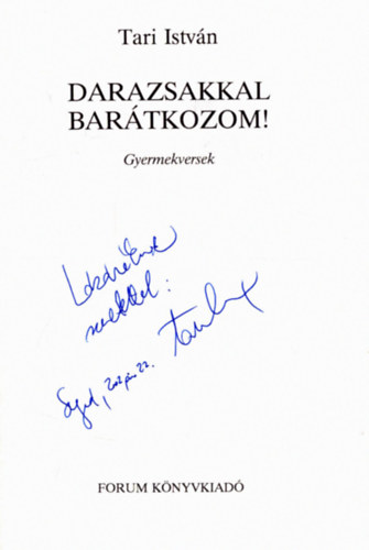 Tari Istv�n - Darazsakkal bar�tkozom! (dedik�lt)