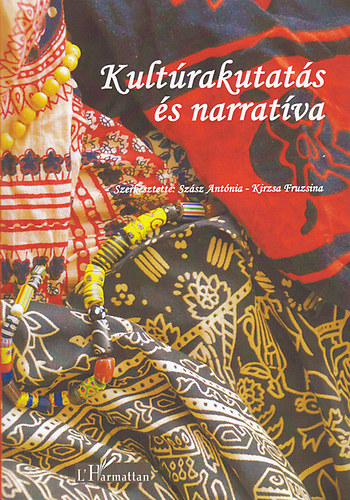 Szsz Antnia - Kultrakutats s narratva